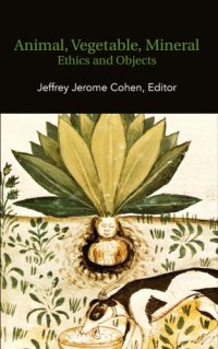 cover of the book Animal, Vegetable, Mineral: Ethics and Objects