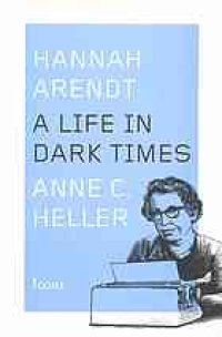 cover of the book Hannah Arendt : a life in dark times