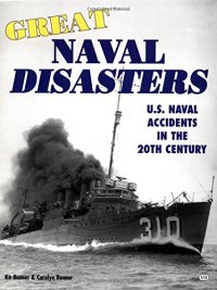 cover of the book Great Naval Disasters: U.S. Naval Accidents in the 20th Century