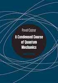 cover of the book A condensed course of quantum mechanics