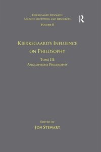 cover of the book Kierkegaards Influence on Philosophy: Anglophone Philosophy.