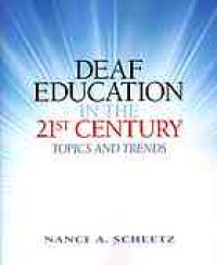 cover of the book Deaf education in the 21st century : topics and trends