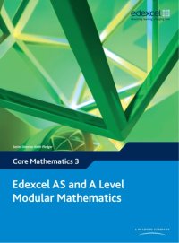 cover of the book Edexcel AS and A Level Modular Mathematics: Core Mathematics 3