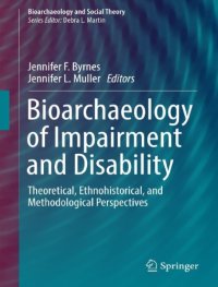 cover of the book Bioarchaeology of Impairment and Disability: Theoretical, Ethnohistorical, and Methodological Perspectives