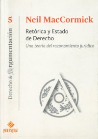 cover of the book Retórica y estado de derecho: una teoría del razonamiento jurídico