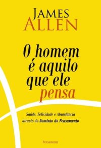 cover of the book O homem é aquilo que ele pensa