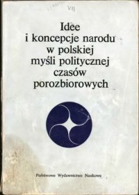 cover of the book Idee i koncepcje narodu w polskiej myśli politycznej czasów porozbiorowych