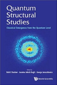 cover of the book Quantum Structural Studies.  Classical Emergence from the Quantum Level