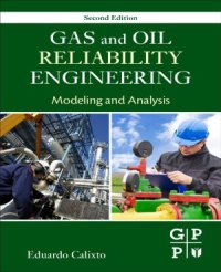 cover of the book Gas and Oil Reliability Engineering. Modeling and Analysis