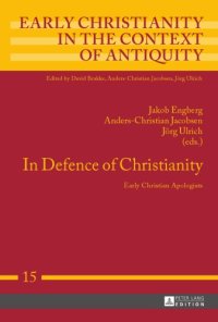 cover of the book In Defence of Christianity: Early Christian Apologists