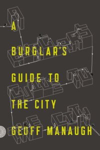 cover of the book A Burglar’s Guide to the City