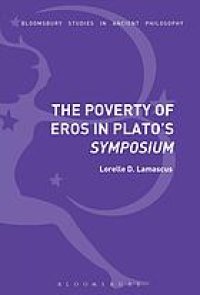 cover of the book The poverty of Eros in Plato’s Symposium