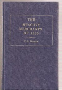 cover of the book The Muscovy merchants of 1555