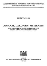 cover of the book Argolis, Lakonien, Messenien: Vom Ende der mykenischen Palastzeit bis zur Einwanderung der Dorier