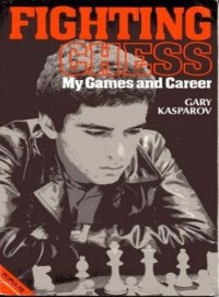 cover of the book Fighting Chess My Games and Career