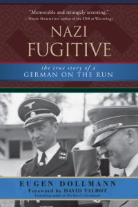 cover of the book Nazi Fugitive: The True Story of a German on the Run