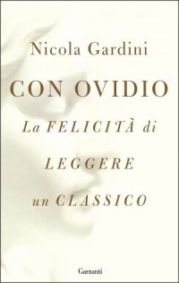 cover of the book Con Ovidio. La felicità di leggere un classico