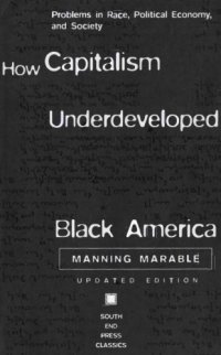 cover of the book How Capitalism Underdeveloped Black America: Problems in Race, Political Economy, and Society