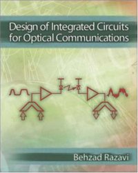 cover of the book Design of Integrated Circuits for Optical Communications