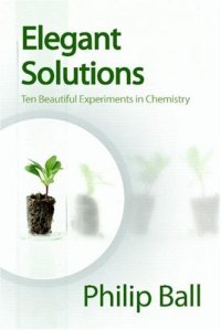 cover of the book Elegant Solutions - Ten Beautiful Experiments in Chemistry RSC