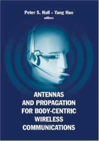 cover of the book Antennas And Propagation for Body-Centric Wireless Communications