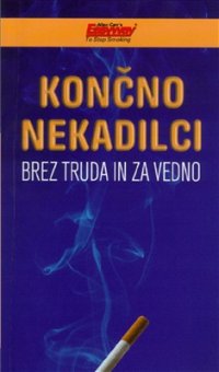 cover of the book Končno nekadilci - brez truda in za vedno