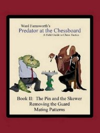 cover of the book Farnsworth Ward's Predator at the Chessboard - A Field Guide to Chess Tactics. Book 2