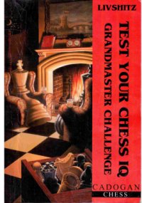 cover of the book Test Your Chess IQ: Grandmaster Challenge