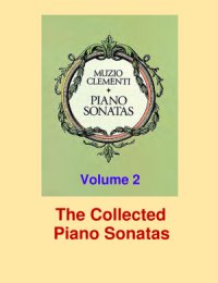 cover of the book The collected Piano Sonatas. Volume 2