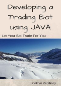 cover of the book Developing a Trading Bot using Java