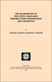 cover of the book The background of the Celtic languages: theories from archaeology and linguistics