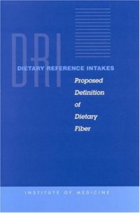 cover of the book Dietary Reference Intakes Proposed Definition of Dietary Fiber