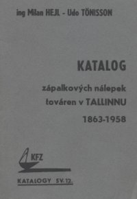 cover of the book Katalog zápalkových nálepek továren v TALLINNU. 1863-1958