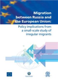 cover of the book Migration between Russia and the European Union: Policy implications from a small-scale study of irregular migrants