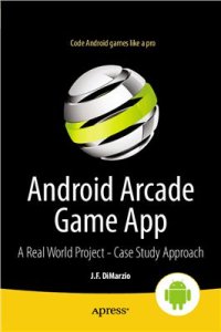 cover of the book Android Arcade Game App: A Real World Project - Case Study Approach