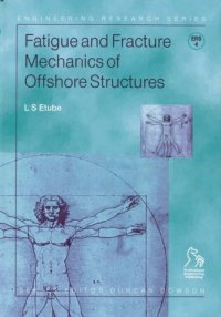 cover of the book fatigue and fracture mechanics of offshore structures