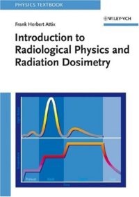 cover of the book Introduction to Radiological Physics Radiation Dosimetry