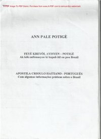 cover of the book Ann Pale Potigè: Feyè kreyòl ayisyen - potigè. Ak kèk enfòmasyon ki kapab itil ou pou Brezil = Apostila Crioulo Haitiano - Português. Com algumas informações prácticas sobre o Brasil