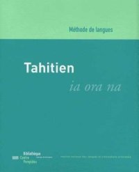 cover of the book Tahitien - Ia ora na: méthode d'initiation à la langue tahitienne