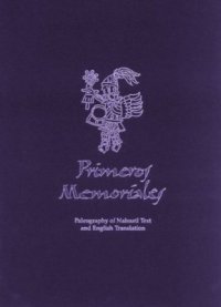 cover of the book Primeros Memoriales: Paleography of Nahuatl Text and English Translation