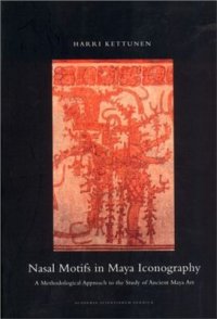 cover of the book Nasal Motifs in Maya Iconography