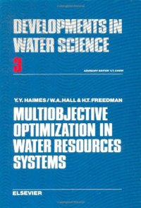 cover of the book Multi Objective Optimization in Water Resources Systems: The Surrogate Worth Trade-off Method