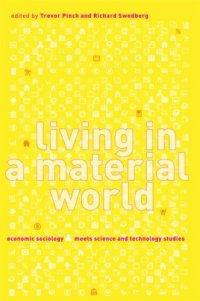 cover of the book Living in a Material World Economic Sociology Meets Science and Technology Studies