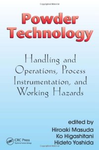 cover of the book Powder Technology Handling and Operations Process Instrumentation and Working Hazards