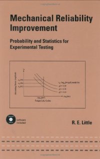 cover of the book Mechanical Reliability Improvement - Probability and Statistics for Experimental Testing Marcel