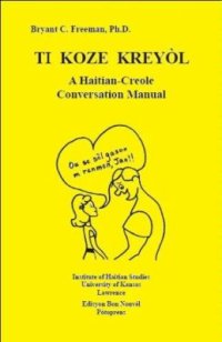 cover of the book Ti Koze Kreyòl: A Haitian-Creole Conversation Manual