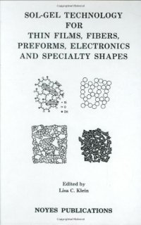 cover of the book Sol-Gel technology for thin films, fibers, preforms, electronics, and specialty shapes