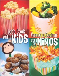 cover of the book Let's cook with kids! (Vamos a Cocinar con losNiÑOS)