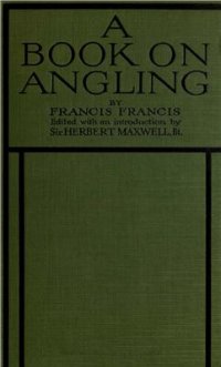 cover of the book A Book on Angling (книга о рыбалке)