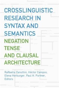 cover of the book Crosslinguistic Research in Syntax and Semantics: Negation, Tense, and Clausal Architecture